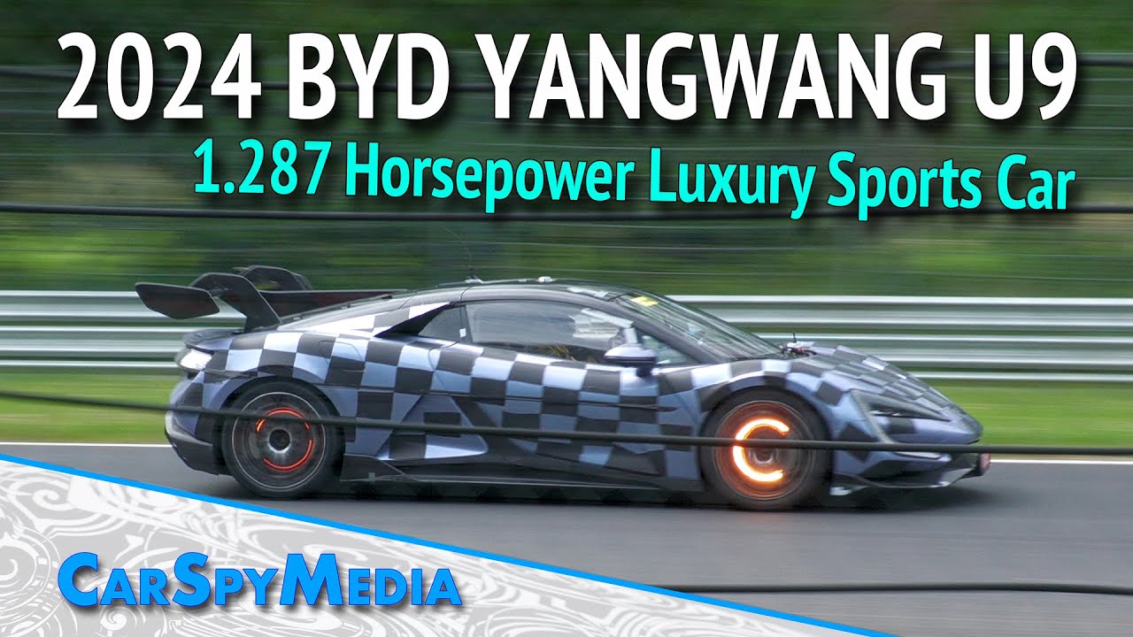 2024 BYD Yangwang U9 Prototype Starts Testing At Nürburgring 1.287 HP ...